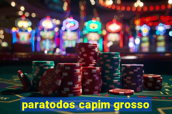 paratodos capim grosso